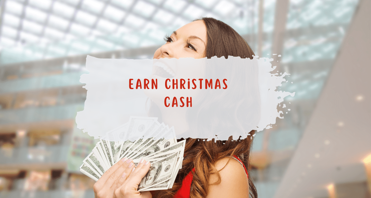 Easy Ways to Earn Christmas Cash